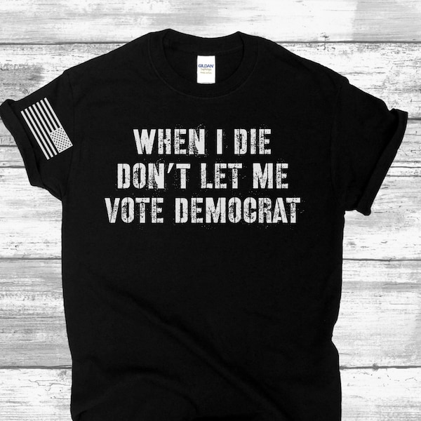 Pro America, Anti Biden, Anything but Democrat, Funny Republican Shirt, Patriot, Trump Shirts, USA, Military, Shirts for him, Politics Shirt