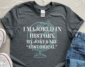 History Shirts - Teacher Shirts, Funny History Teacher, Social Studies Teacher, American History, Teacher Appreciation, History Buff Gift