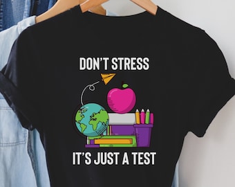 Teacher Shirt, Testing Day Shirt, Funny Testing Shirt, State Testing Shirt, Teachers Test Day, Funny Teacher Shirts, State Exam Shirt, Teach