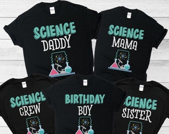 Science Birthday Shirt, Family Matching Science Theme, Matching Scientist Tshirt, Science BDay Shirts, Kids Science Match, Personalized Tees