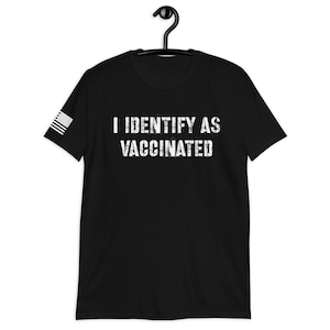 I Identify as Vaccinated Conservative Shirts, Funny Republican T Shirts, Patriot, Military, Politics Shirt, Political Tee, USA Flag afbeelding 1