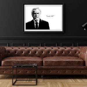 Logan Roy Quote, Logan Roy Print, Succession, Inspirational Saying, Funny Quotes, Logan Roy Saying, Succession Poster, Logan Roy Poster