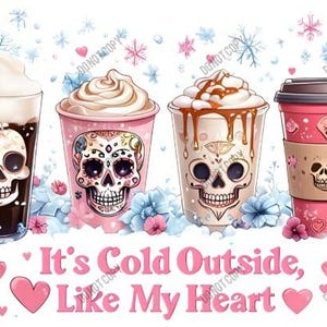 It&#39;s Cold Outside Like My Heart PNG, Digital Download, Love Clipart, Valentine&#39;s Day Art, Sublimation Design, Valentine Skulls