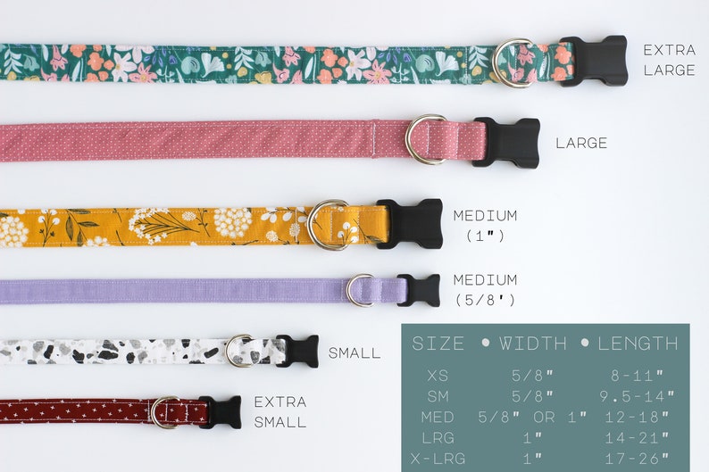 May include: A chart showing different sizes of dog collars with their corresponding widths and lengths. The collars are made of fabric with various patterns and colors. The chart includes sizes XS, SM, MED, LRG, and X-LRG. The widths are 5/8 inch or 1 inch. The lengths range from 8-11 inches to 17-26 inches.