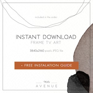 May include: Instant download digital art print for a TV frame. The print features abstract shapes in brown, black, and white. The text "INSTANT DOWNLOAD FRAME TV ART 3840x2160 pixels JPEG file + FREE INSTALLATION GUIDE 96th AVENUE" is included in the design.