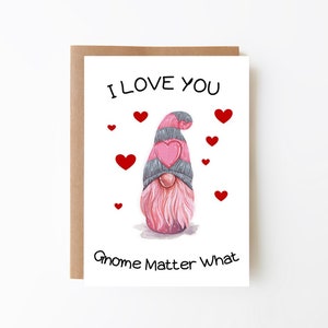 I Love You Gnome Matter What, Valentine&#39;s Day Card, Anniversary, Digital Download, Printable, Free Printable Envelope Template Included
