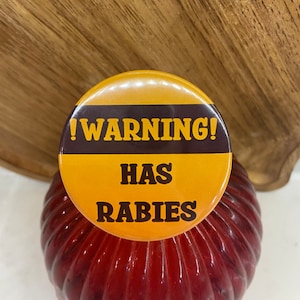 Warning Rabies Button // Furry Button