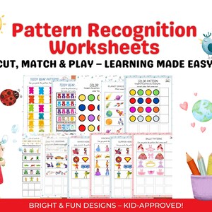 May include: A collection of colorful pattern recognition worksheets for kids. The worksheets feature various themes, including teddy bears, planets, and ballet patterns. The text reads "Pattern Recognition Worksheets" and "Cut, Match & Play - Learning Made Easy!"