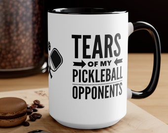 Tears of my Pickleball Opponents, Pickleball coffee mug, Gift for Pickleball player, Funny Pickleball Gifts,