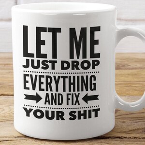 Funny Handyman Gift Funny Coffee Mug Sarcastic Mug Inappropriate Coffee Mug Adult Humor Mug Funny Dad Gift Funny Contractor Gift for Him image 14