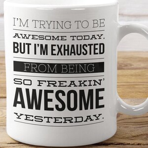 Funny Relatable Gift Funny Coffee Mug Sarcastic Mug Funny Mugs for Women Inappropriate Coffee Mug Adult Humor Mug Funny Tired Mom Mug Gift image 2