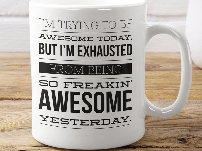Funny Relatable Gift Funny Coffee Mug Sarcastic Mug Funny Mugs for Women Inappropriate Coffee Mug Adult Humor Mug Funny Tired Mom Mug Gift image 2