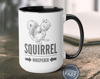 Personalized Squirrel Mug Funny Squirrel Gift for Squirrel Lover Custom Squirrel Coffee Mug Animal Lover Gift Funny Nature Lover Gift Her