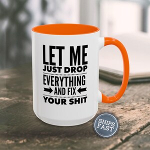 Funny Handyman Gift Funny Coffee Mug Sarcastic Mug Inappropriate Coffee Mug Adult Humor Mug Funny Dad Gift Funny Contractor Gift for Him image 11
