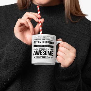 Funny Relatable Gift Funny Coffee Mug Sarcastic Mug Funny Mugs for Women Inappropriate Coffee Mug Adult Humor Mug Funny Tired Mom Mug Gift image 5