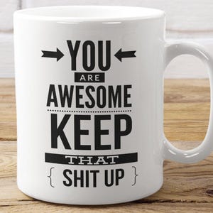 Funny Encouragement Gift Funny Coffee Mug Sarcastic Mug Funny Mugs for Women Inappropriate Coffee Mug Adult Humor Mug Funny Pep Talk Mug image 13