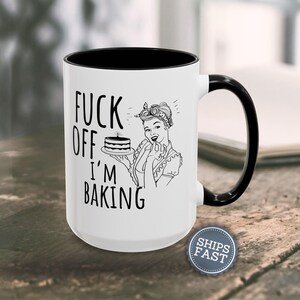 Personalized Funny Baker Gift Funny Coffee Mug Sarcastic Mug Funny Mugs for Women Inappropriate Coffee Mug Custom Baking Gift for Her Mug image 4