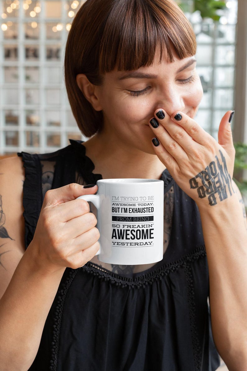 Funny Relatable Gift Funny Coffee Mug Sarcastic Mug Funny Mugs for Women Inappropriate Coffee Mug Adult Humor Mug Funny Tired Mom Mug Gift image 6