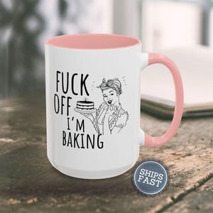 Personalized Funny Baker Gift Funny Coffee Mug Sarcastic Mug Funny Mugs for Women Inappropriate Coffee Mug Custom Baking Gift for Her Mug image 3