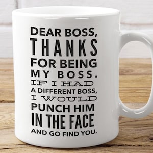 Funny Mug for Boss Man Funny Mug Funny Boss Gift for Employer Funny Gift for Boss coffee Mug Funny Gift for Supervisor Snarky Joke Mug Boss