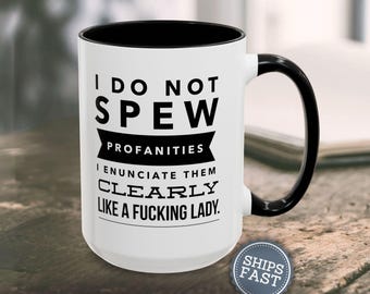 Funny Sassy Women Gift Funny Coffee Mug Sarcastic Mug Funny Mugs for Women Inappropriate Coffee Mug Adult Humor Mug Funny Lady Gift Mug