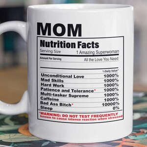 Mom Nutrition facts Sassy Mug Gift for Mom - Mother&#39;s Day Gift, Funny Mom Mug, Mother&#39;s Day Mug Cup 11oz or 15 oz - Color Options-