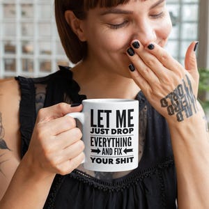 Funny Handyman Gift Funny Coffee Mug Sarcastic Mug Inappropriate Coffee Mug Adult Humor Mug Funny Dad Gift Funny Contractor Gift for Him image 2