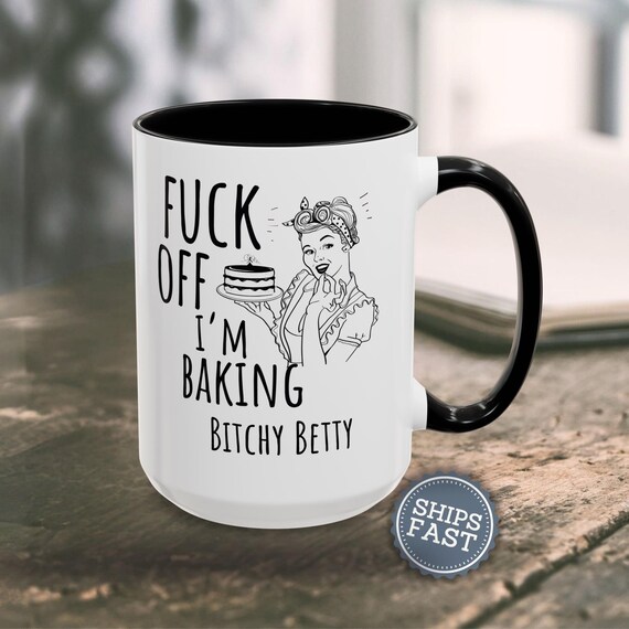 Personalized Funny Baker Gift Funny Coffee Mug Sarcastic Mug Funny Mugs for Women Inappropriate Coffee Mug Custom Baking Gift for Her Mug
