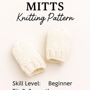 Puede incluir: Dos mitones de bebé de punto color crema. La imagen incluye el texto "KNIT BABY MITTS Knitting Pattern". El nivel de habilidad es principiante y se adapta a 0-3 meses. Patrón PDF digital.
