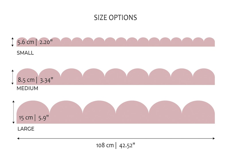 May include: Image showing three sizes of a scalloped border in a dusty rose color. The sizes are labeled Small (2.20" high), Medium (3.34" high), and Large (5.9" high). The total length is 42.52 inches. The text "SIZE OPTIONS" is at the top.