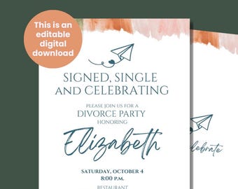 Signed, Single and Celebrating Divorce Party Invitation, Editable 5x7 Digital Template, Funny Printable Invite for Breakup or Freedom Party