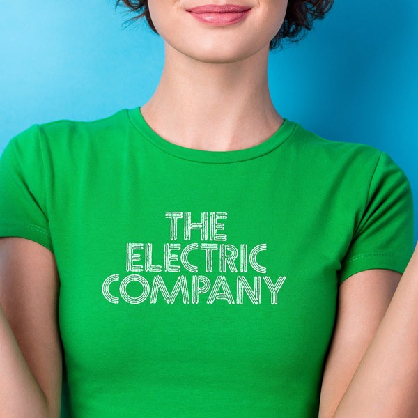 The Electric Company t-shirt - all colors - vintage and retro tee - women's sizes - TV - children's network - 1971-1977 - comedy