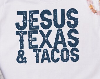 Jesus Texas and Tacos, REDUCED! Texas proud with feel good verbiage on a soft fitted shirt