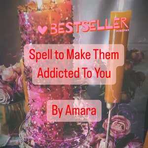 Spell to make them ADDICTED to YOU - Powerful Love SPELL to make Your Partner Obsessed