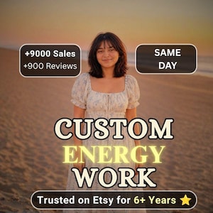 May include: A person wearing a light-colored dress with a floral pattern. Text overlays read: +9000 Sales, +900 Reviews, SAME DAY, CUSTOM ENERGY WORK, and Trusted on Etsy for 6+ Years with a yellow star icon.