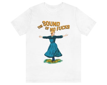 The Sound of No Fuc*ks, Music, The Sound, Funny T-Shirt, Unisex Tee