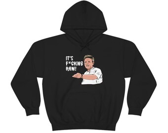 Gordon Ramsay, It's RAW! Hooded Sweatshirt