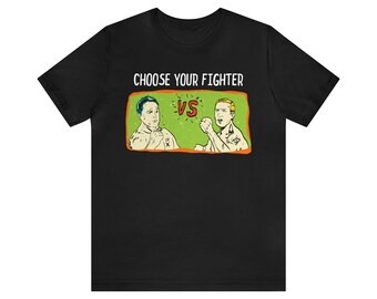 Choose Your Fighter, Hilarious Meme Tee