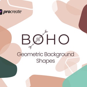 May include: A digital art graphic with the word "BOHO" in a stylized font, accompanied by the text "Geometric Background Shapes." The Procreate logo is in the upper left corner. The background features abstract shapes in muted colors.