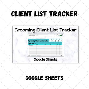 Client List Tracker-Grooming-Template-Spreadsheet-Google Sheets-Customer Tracker-Grooming-Client Tracker-Tracker-Address