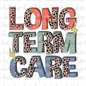Long Term Care Png Long Term Care Leopard Sublimation Home Care Aide Png Caregiver Leopard Png Long Term Care Design File Digital Download