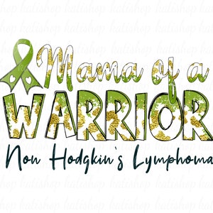 Non Hodgkins Lymphoma Awareness Sublimation, Mama of a Warrior Non Hodgkins Lymphoma Png, Ribbon Green Leopard Digital Download