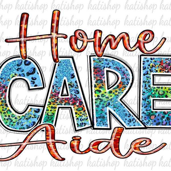 Home Care Aide Leopard Png Sublimation Home Health Aide Png Home Care Aide Design Care Worker Caregiver Life Western File Digital Download