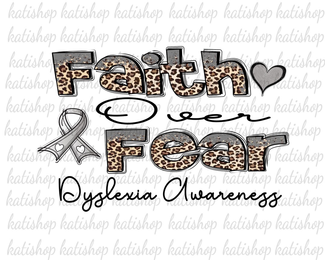 Faith Over Fear Dyslexia Awareness Sublimation, Dyslexia Warrior Ribbon ...