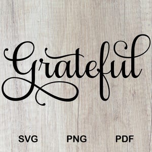 Grateful SVG, Thanksgiving, Fall, Autumn Decor, Inspirational, Instant Digital Download