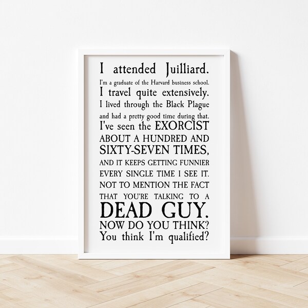 Beetlejuice Qualifications Quote - Tim Burton - Home Decor - Gifts For Him - Gifts For Her - A3/A4/7x5 Unframed Print