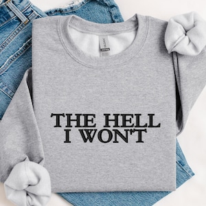 Geborduurd sarcastisch sweatshirt | De hel die ik niet zal trekken