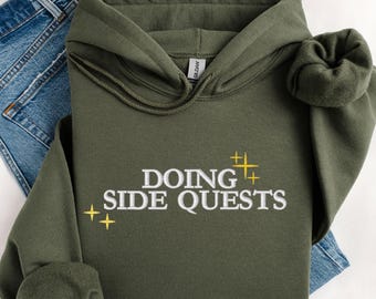 Custom Embroidered Doing Side Quests Hoodie Funny Gamer Humor Sweatshirt