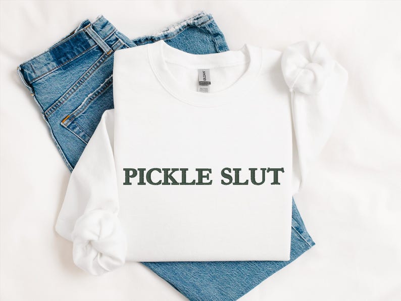 Pickle Slut Crewneck Sweatshirt | Funny Crewneck Sweatshirt | Trendy Graphic Top | Cute Gift for Pickle Lovers image 5