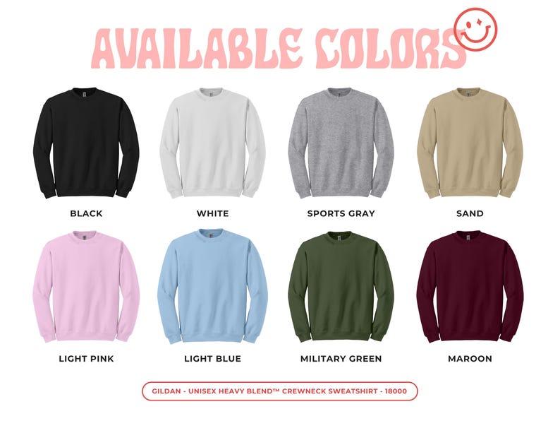 May include: A display of crewneck sweatshirts in various colors: black, white, sports gray, sand, light pink, light blue, military green, and maroon. The text "AVAILABLE COLORS" is at the top. The brand is Gildan.